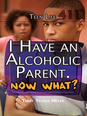 cover image of I Have an Alcoholic Parent. Now What?